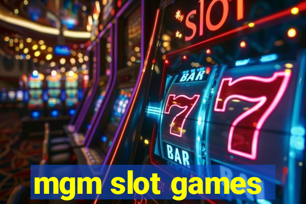 mgm slot games