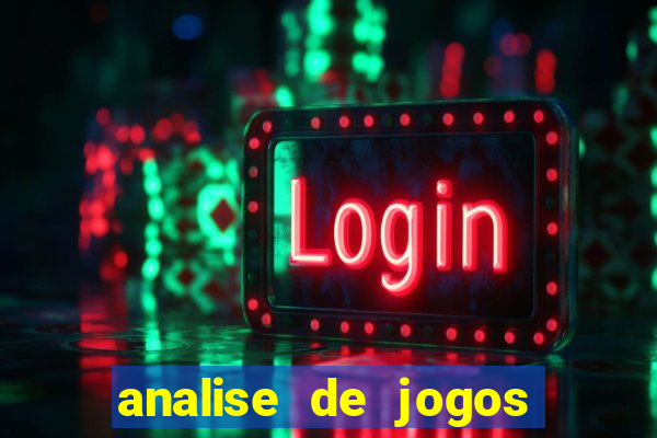 analise de jogos para apostas