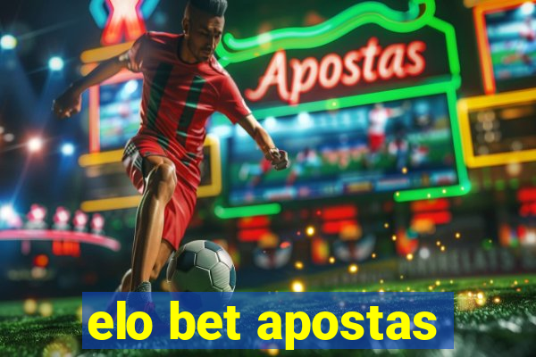 elo bet apostas