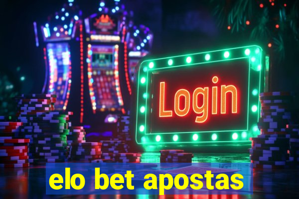 elo bet apostas