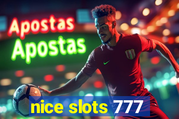 nice slots 777