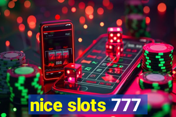 nice slots 777