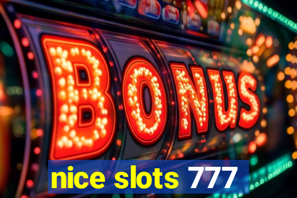 nice slots 777