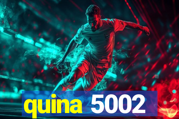 quina 5002