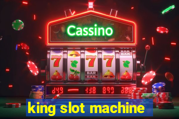 king slot machine