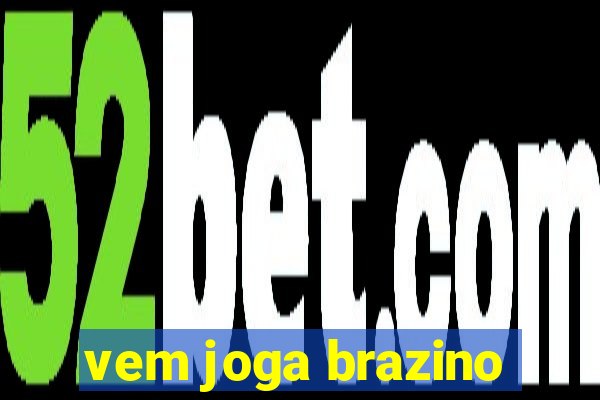 vem joga brazino