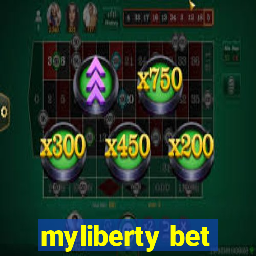 myliberty bet