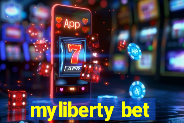 myliberty bet