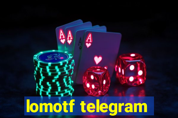 lomotf telegram