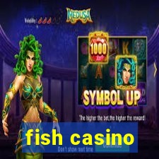 fish casino