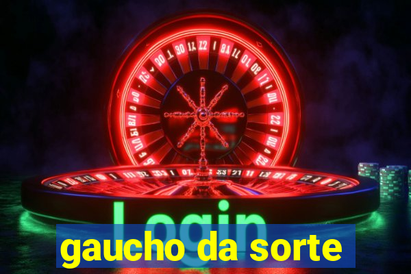 gaucho da sorte