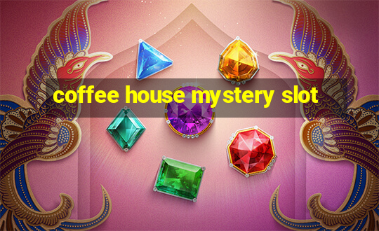 coffee house mystery slot