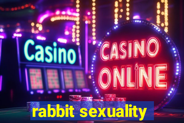 rabbit sexuality