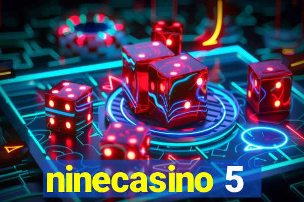 ninecasino 5