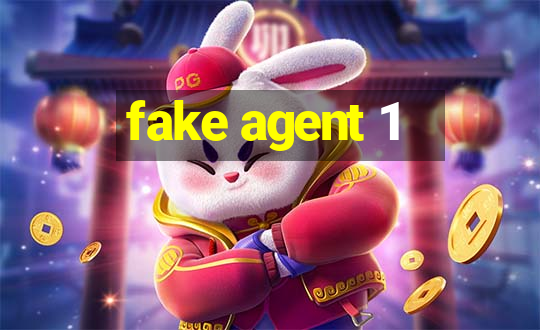 fake agent 1