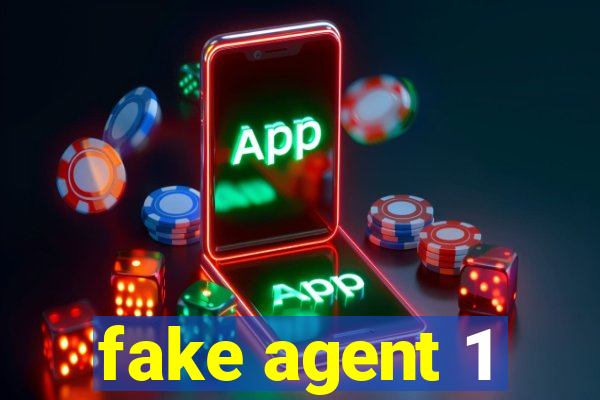 fake agent 1