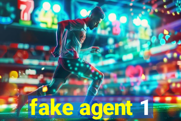 fake agent 1