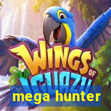 mega hunter