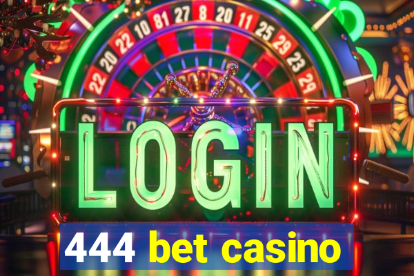 444 bet casino