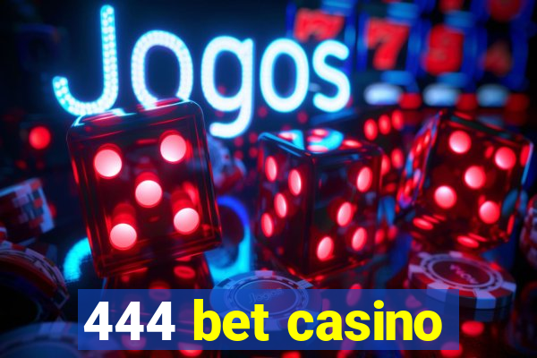 444 bet casino