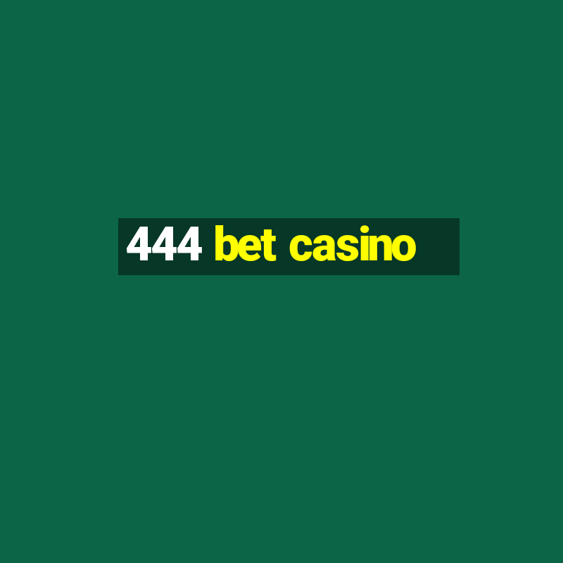 444 bet casino