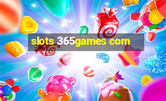 slots 365games com