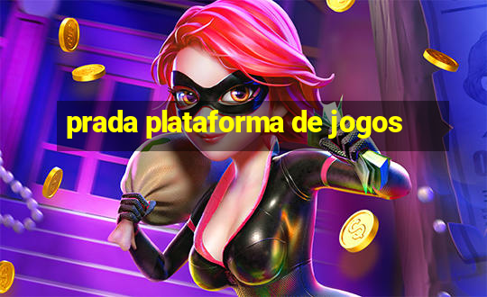 prada plataforma de jogos