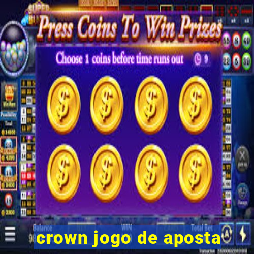 crown jogo de aposta