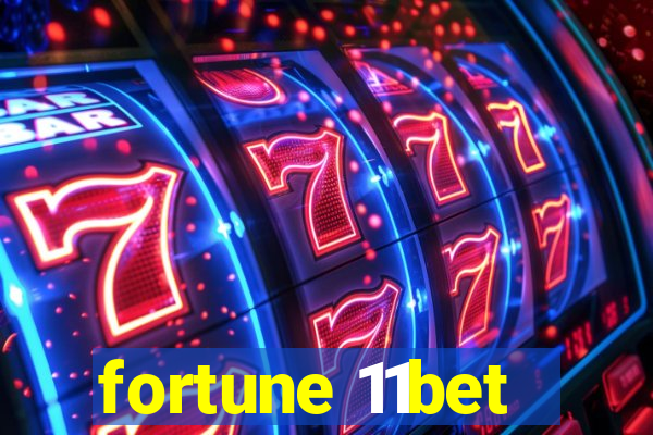 fortune 11bet