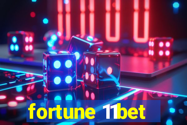 fortune 11bet