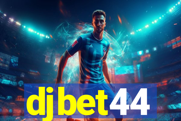 djbet44