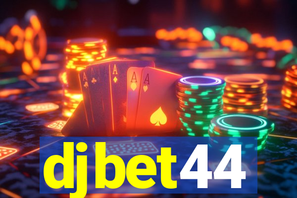 djbet44