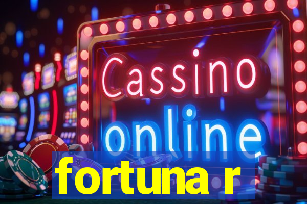 fortuna r