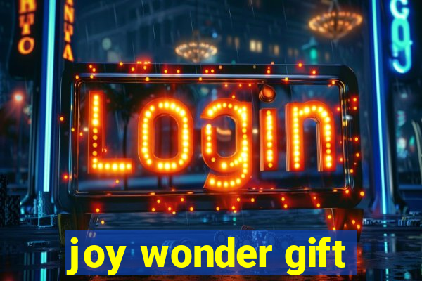 joy wonder gift