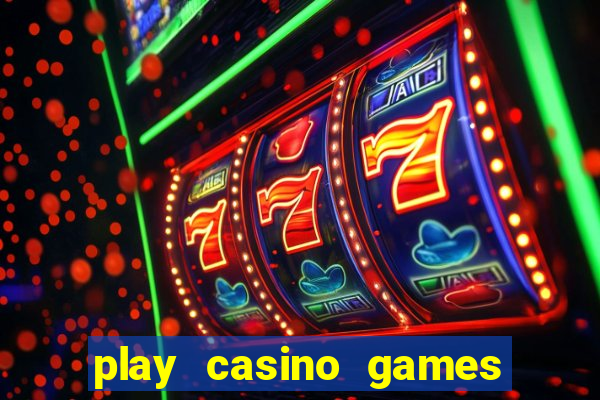 play casino games for real cash