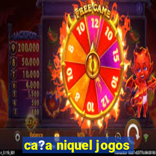 ca?a niquel jogos