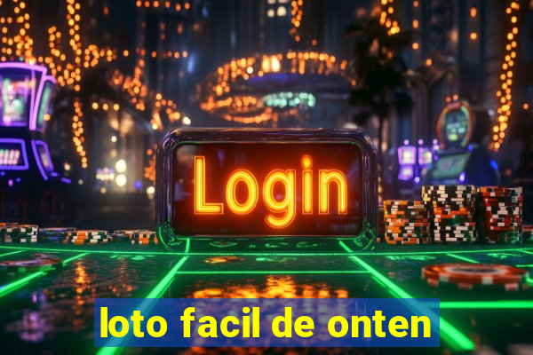 loto facil de onten