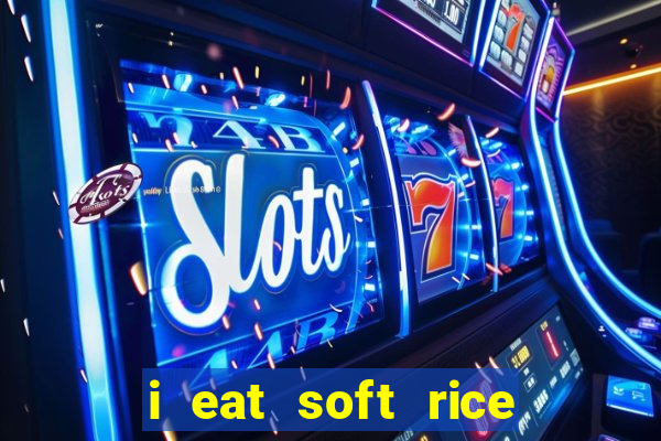 i eat soft rice in another world portugues