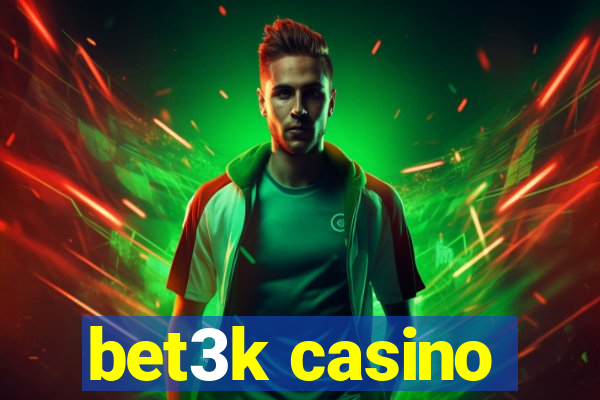 bet3k casino