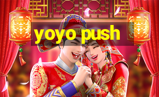 yoyo push