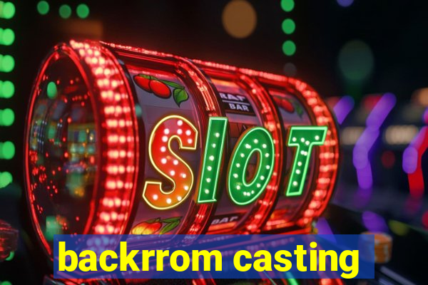 backrrom casting