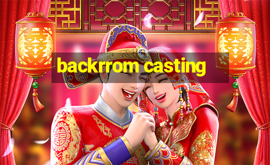 backrrom casting