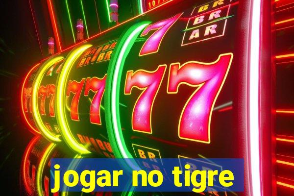 jogar no tigre