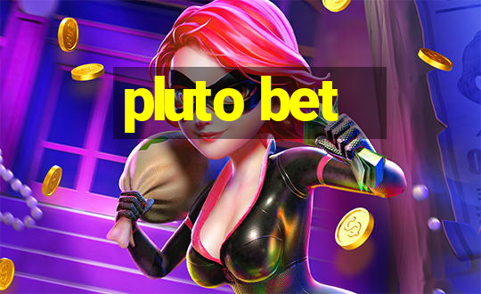 pluto bet