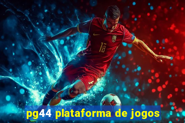 pg44 plataforma de jogos