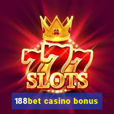 188bet casino bonus