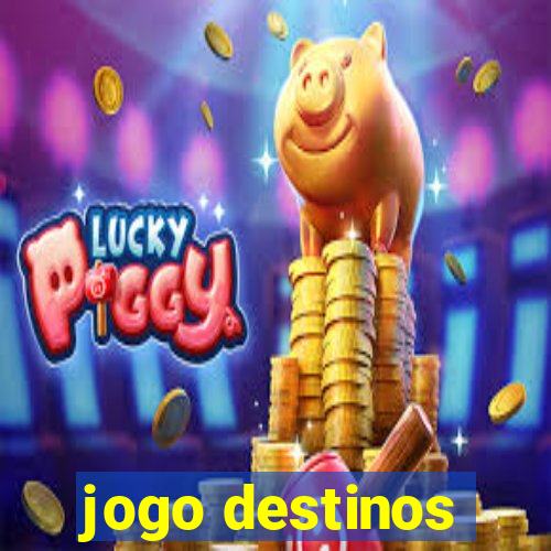 jogo destinos