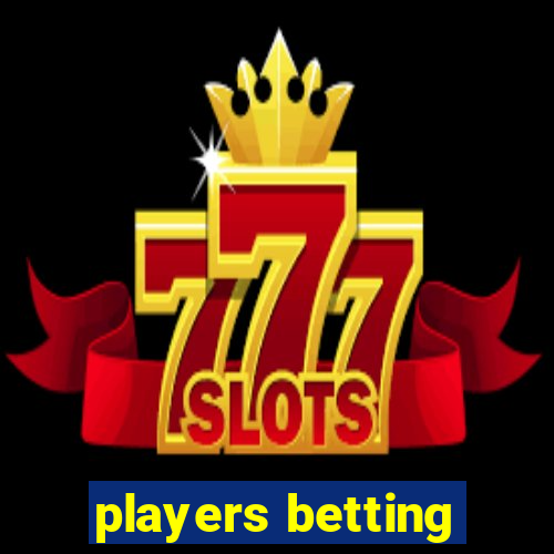 players betting