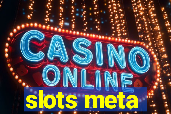 slots meta