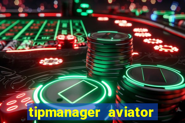 tipmanager aviator aposta 1